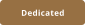 Dedicated