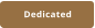 Dedicated